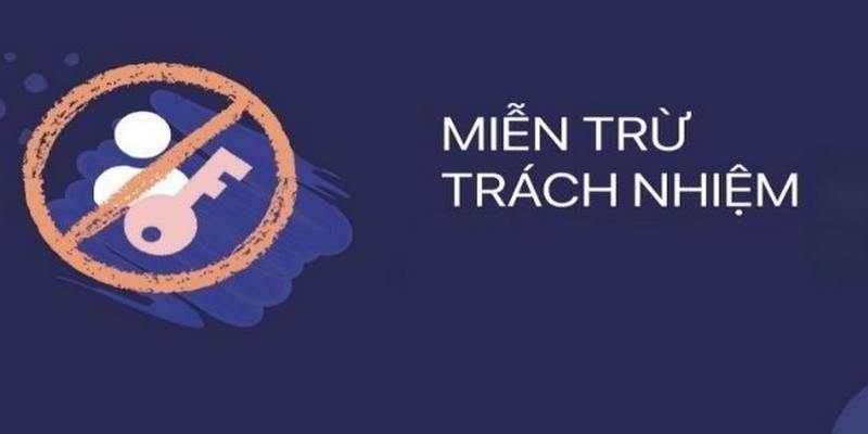 Lý do nên hiểu rõ về chính sách miễn trách nhiệm